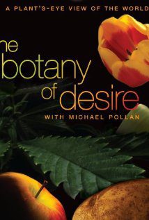 The Botany Of Desire Documentary Film