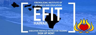 Executive Firewalk Instructor Training (EFIT): Hawaii