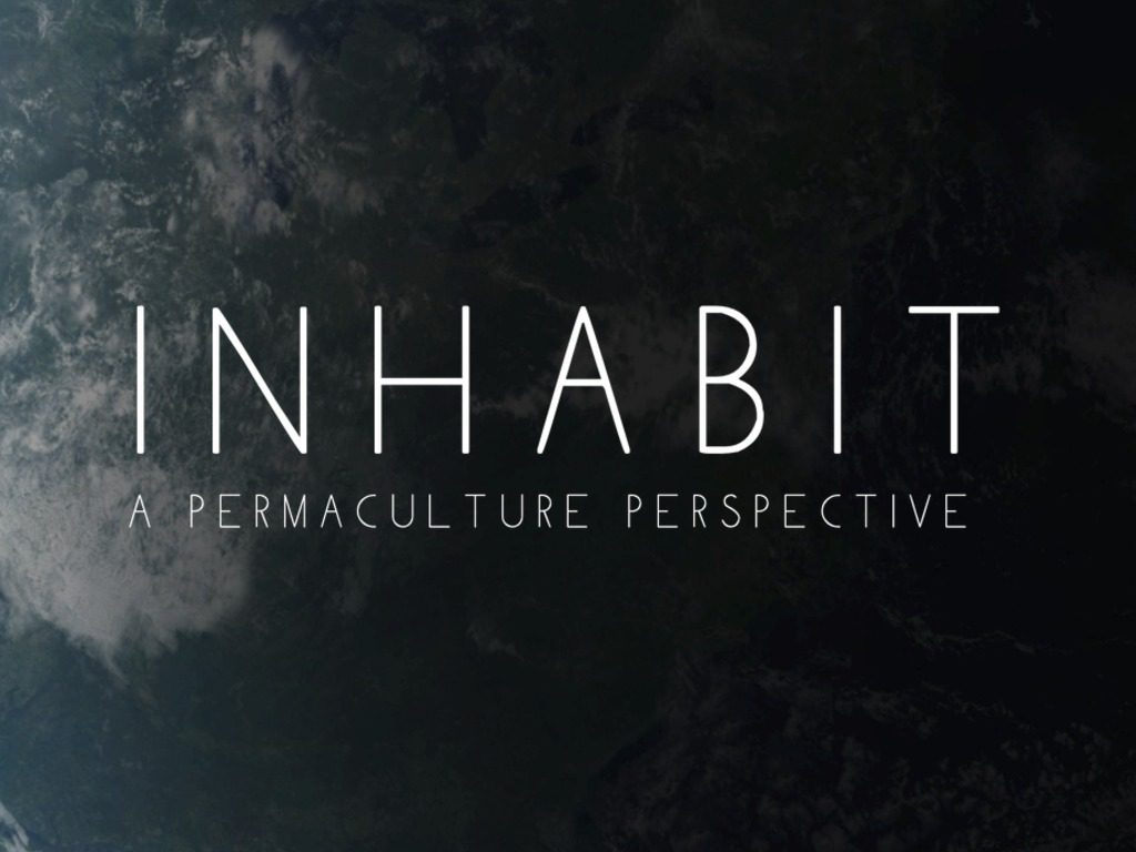 INHABIT Permaculture Film – KICKSTARTER TRAILER