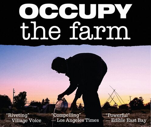 Occupy The Farm Film – June 12th – 16th